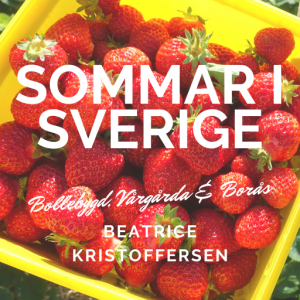 Sommar i Sverige – Bollebygd, Borås, Vårgårda